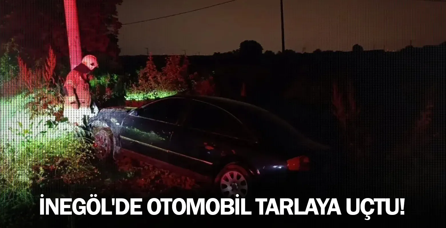 İnegöl'de otomobil tarlaya uçtu!