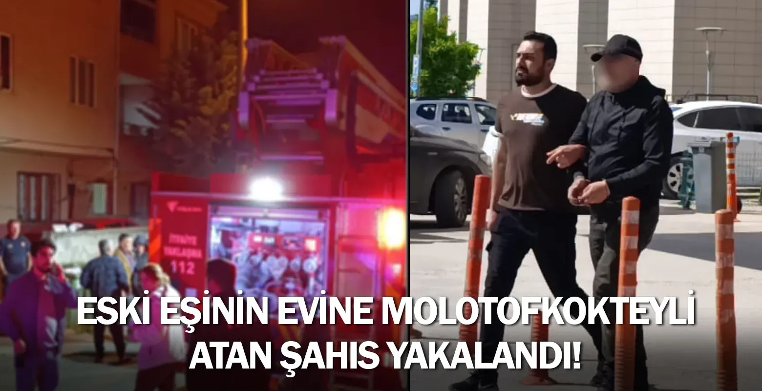 Eski eşinin evine molotofkokteyli atan şahıs yakalandı!