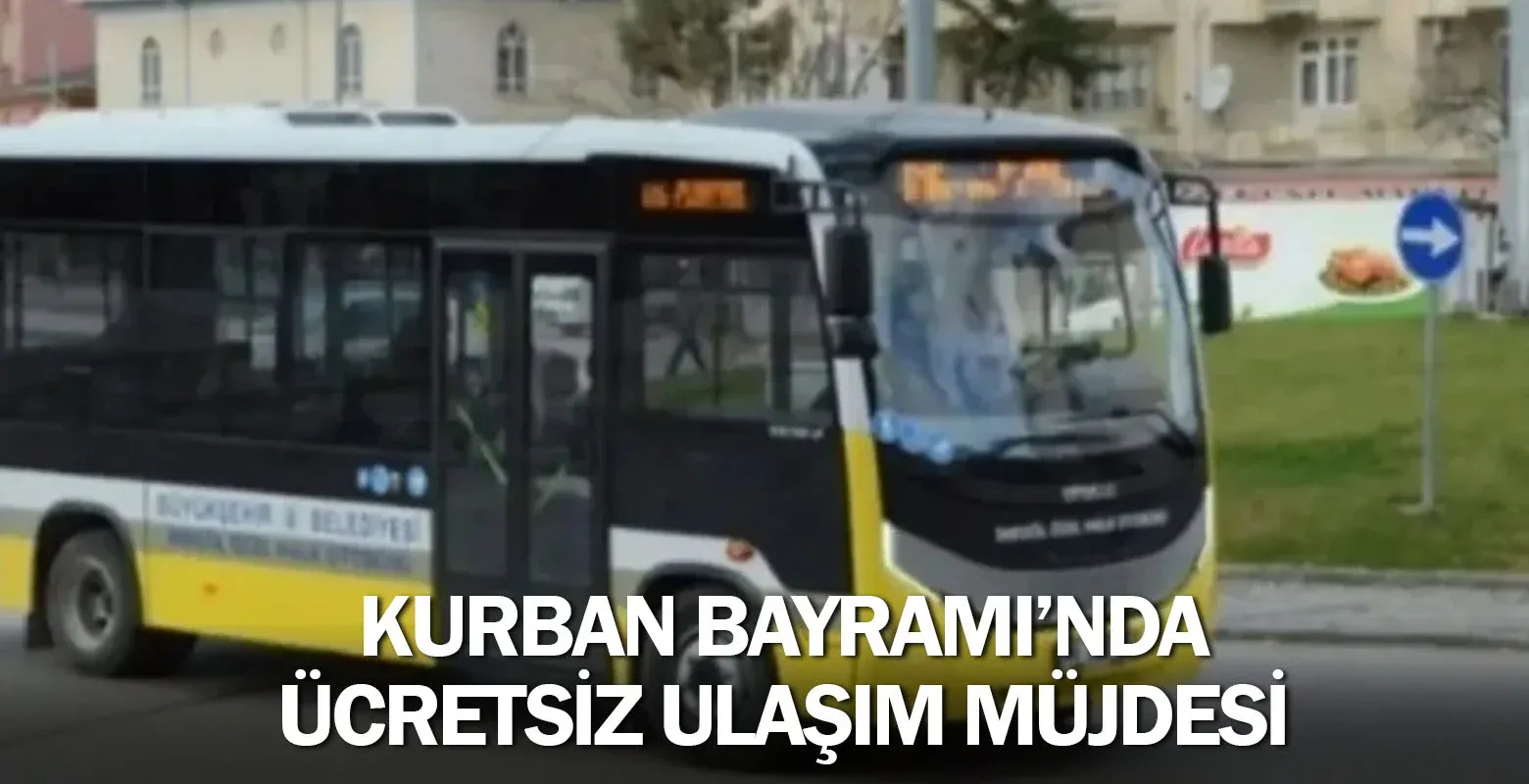 İNULAŞ ve BURULAŞ’tan Kurban Bayramı’nda Ücretsiz Ulaşım Müjdesi