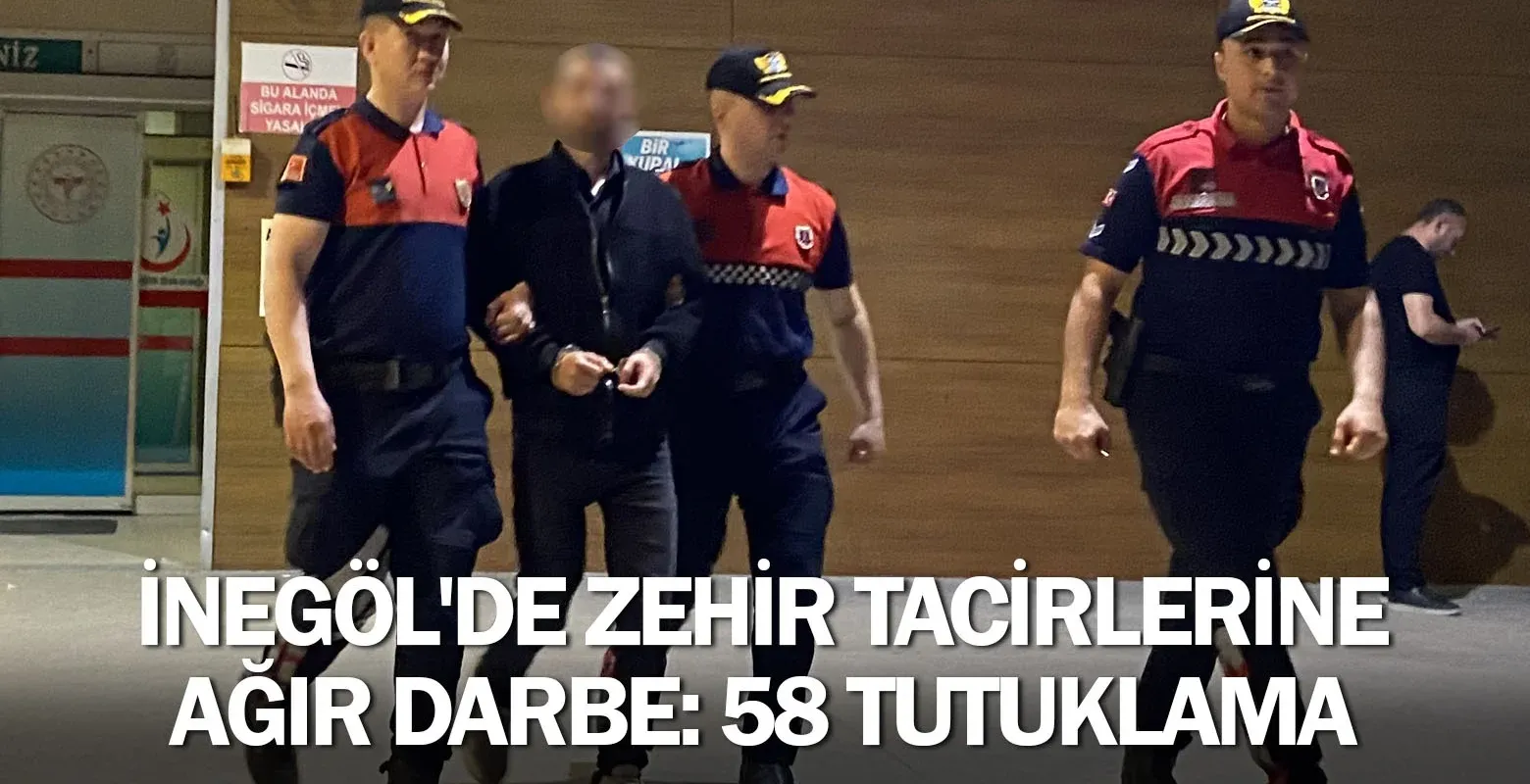 İnegöl'de zehir tacirlerine darbe: 58 tutuklama