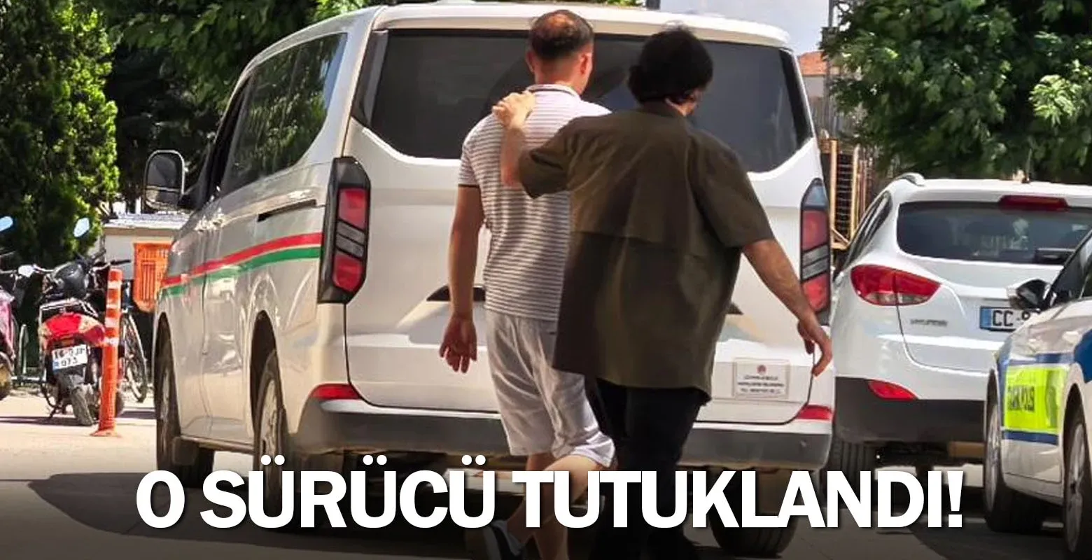 O sürücü tutuklandı!