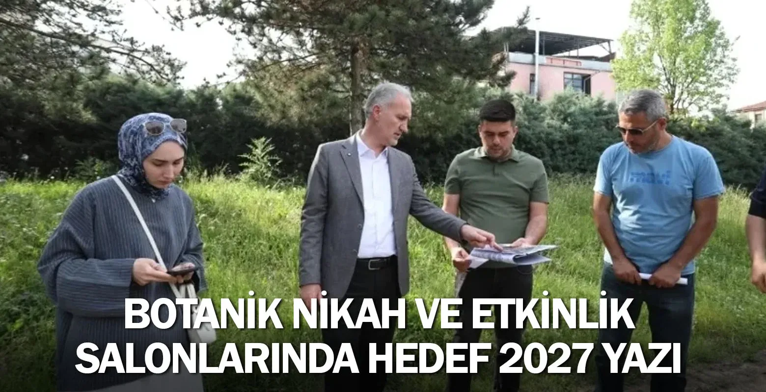 Botanik Nikah ve etkinlik salonlarında hedef 2027 yazı
