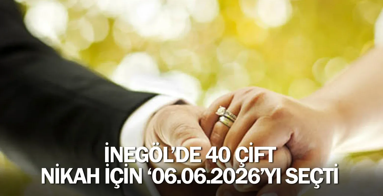 İnegöl'de 40 çift nikah için "06.06.2026"yı seçti