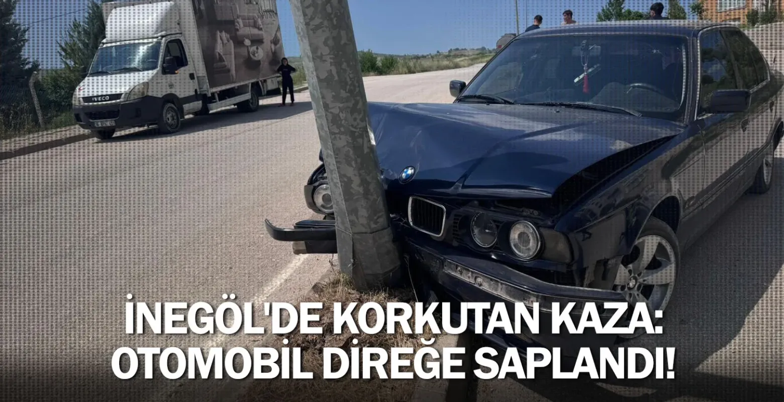 İnegöl'de korkutan kaza: Otomobil direğe saplandı!