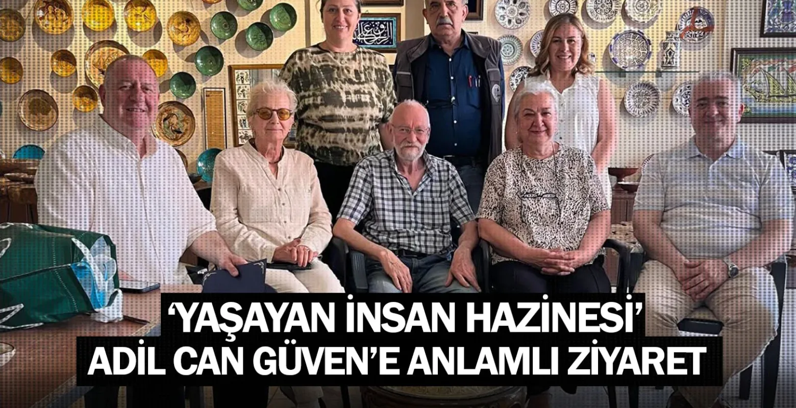 "Yaşayan İnsan Hazinesi" Adil Can Güven’e Anlamlı Ziyaret