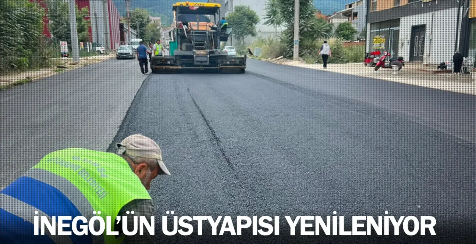 İnegöl'ün üstyapısı yenileniyor