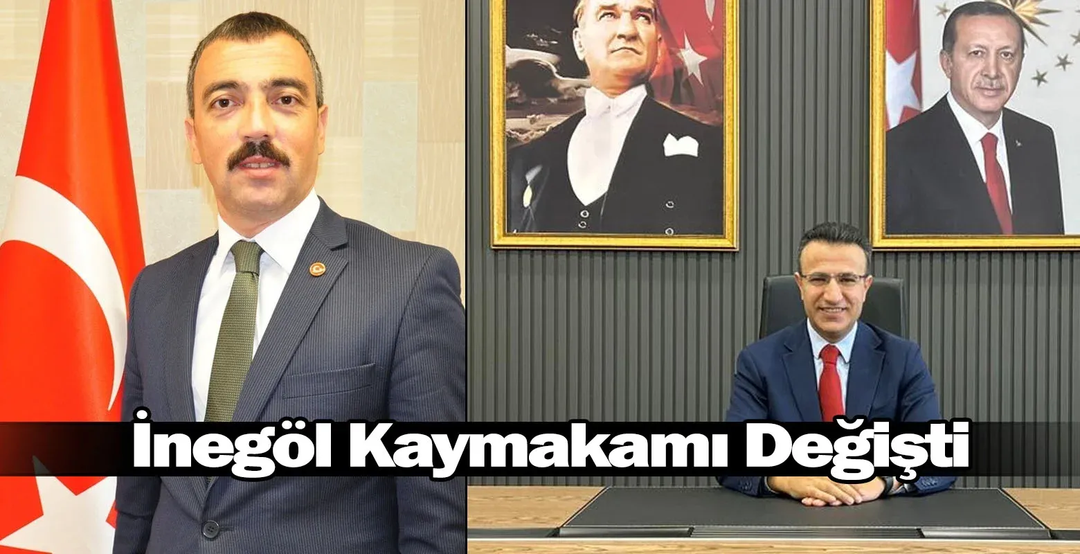İnegöl Kaymakamı Değişti