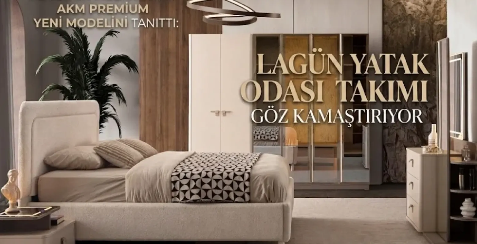 İnegöl’ün Mobilya Devi AKM Premium Yeni Modelini Tanıttı: Lagün Yatak Odası Takımı Göz Kamaştırıyor