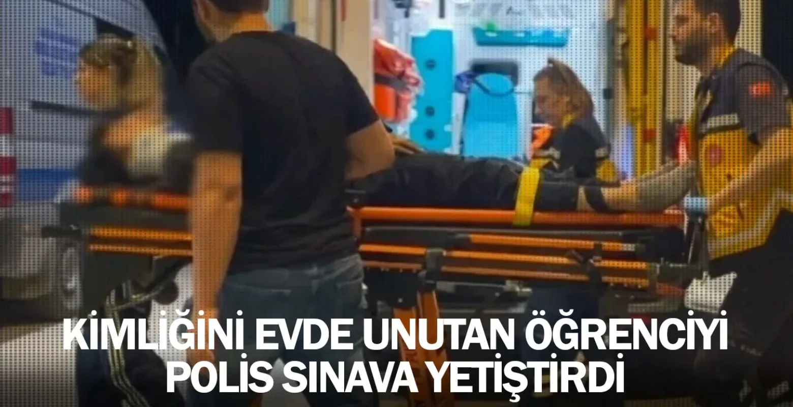 İnegöl'de kimliğini evde unutan öğrenciyi polis sınava yetiştirdi