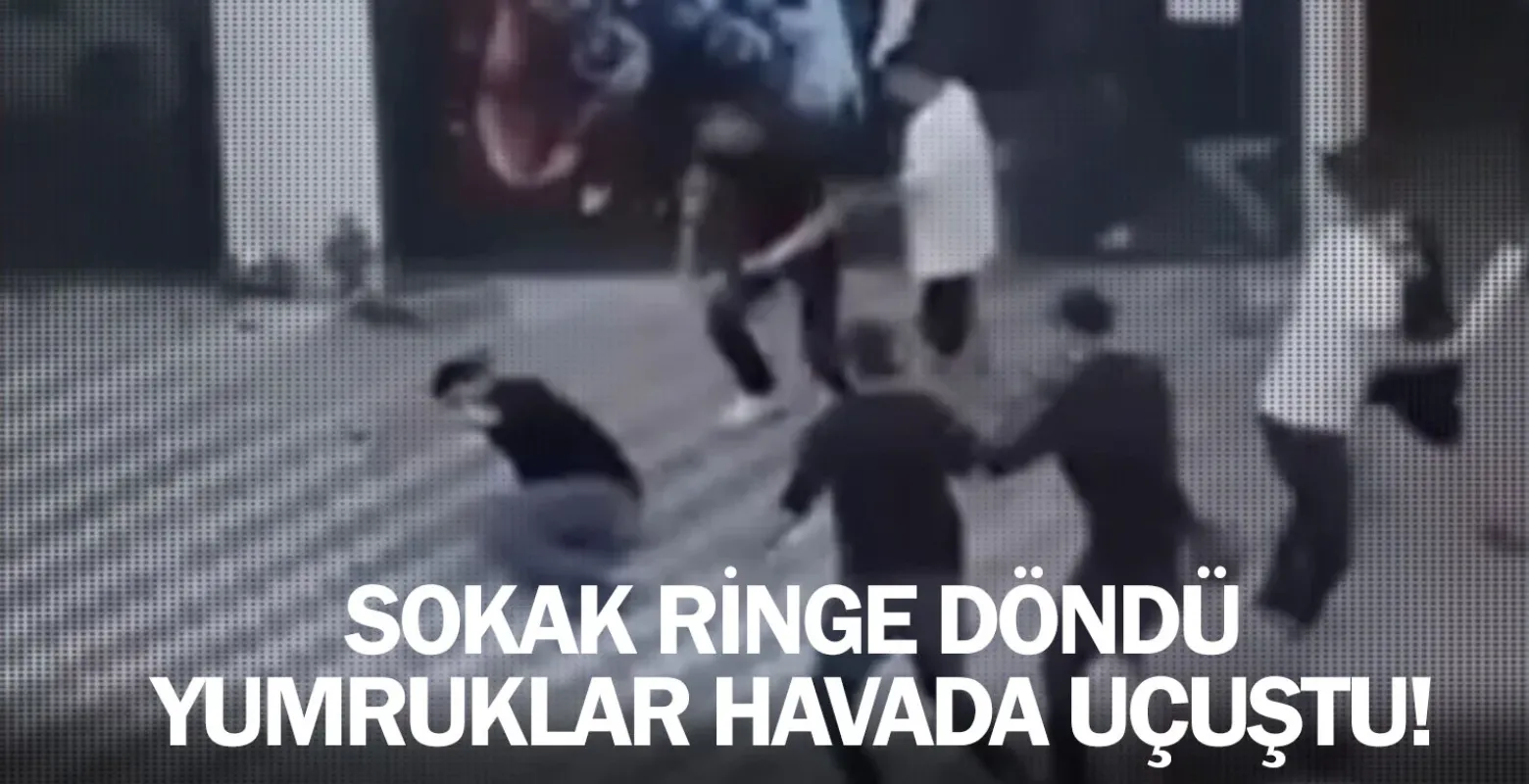 Sokak ringe döndü, yumruklar havada uçuştu!