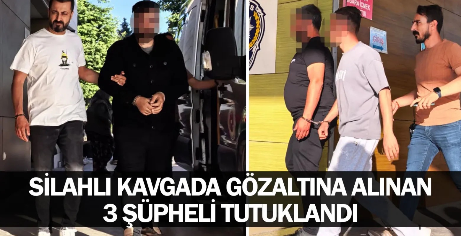İnegöl'de silahlı kavgada gözaltına alınan 3 şüpheli tutuklandı