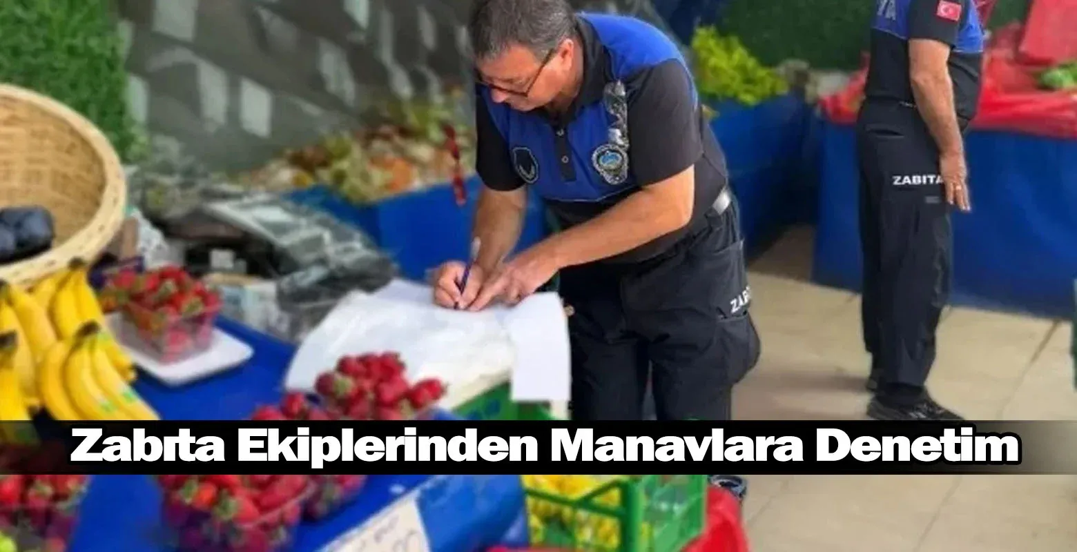 Zabıta Ekiplerinden Manavlara Denetim