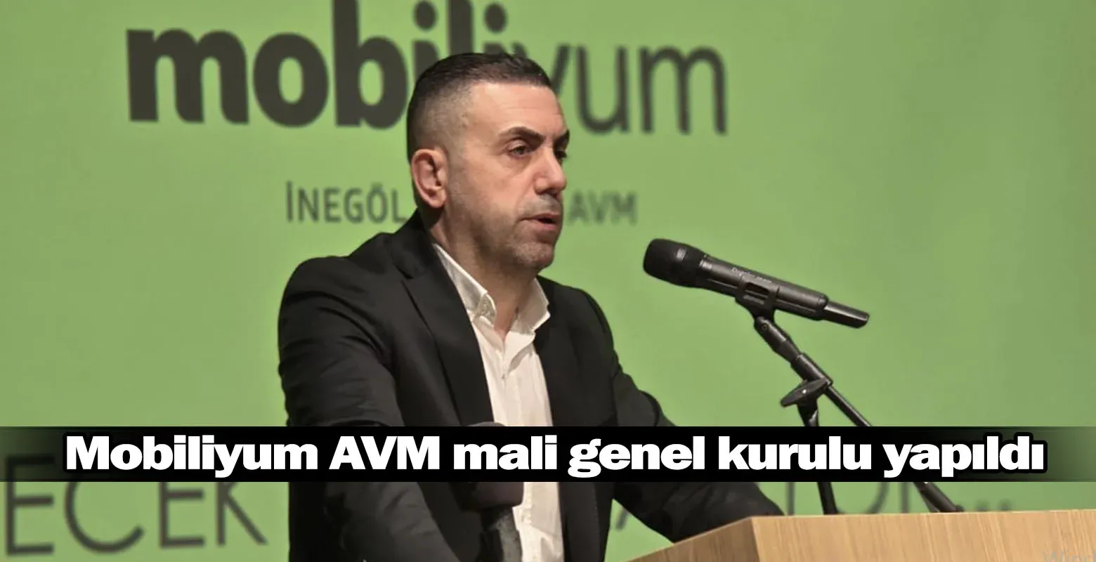 Mobiliyum AVM mali genel kurulu yapıldı