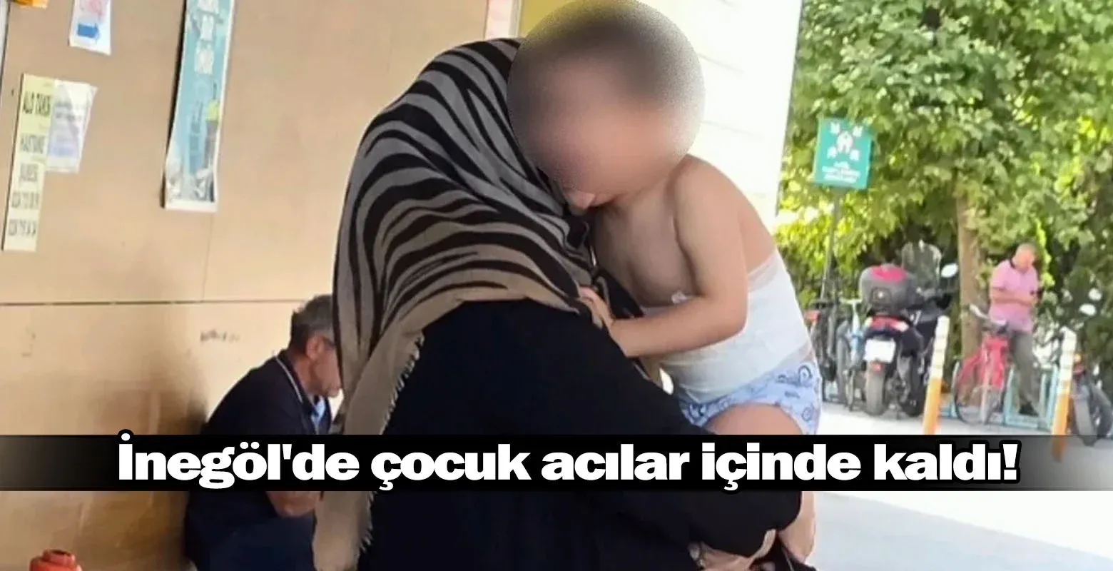 İnegöl'de çocuk acılar içinde kaldı!