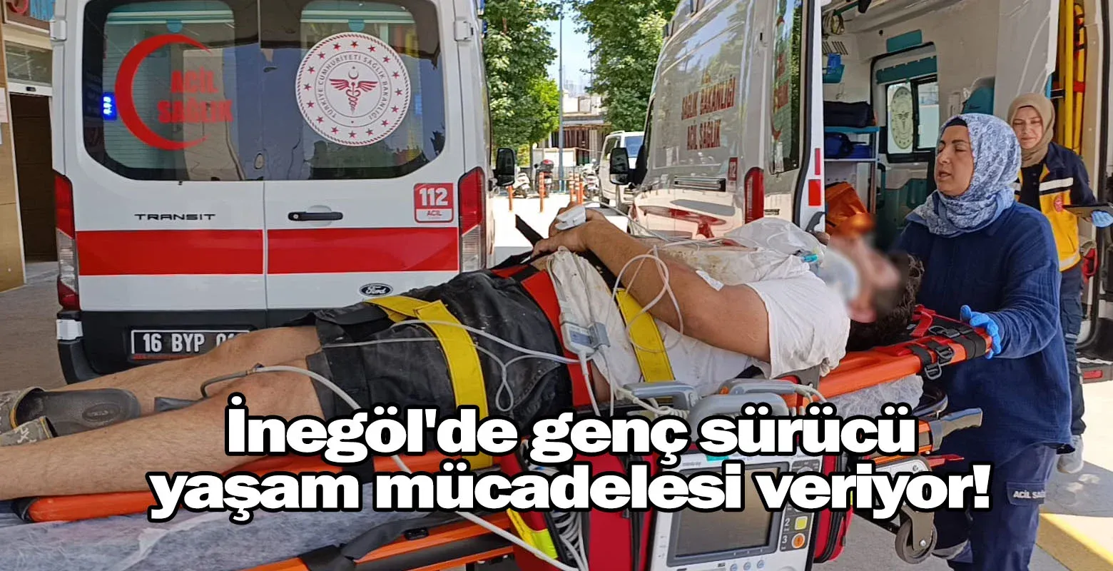 İnegöl'de genç sürücü yaşam mücadelesi veriyor!