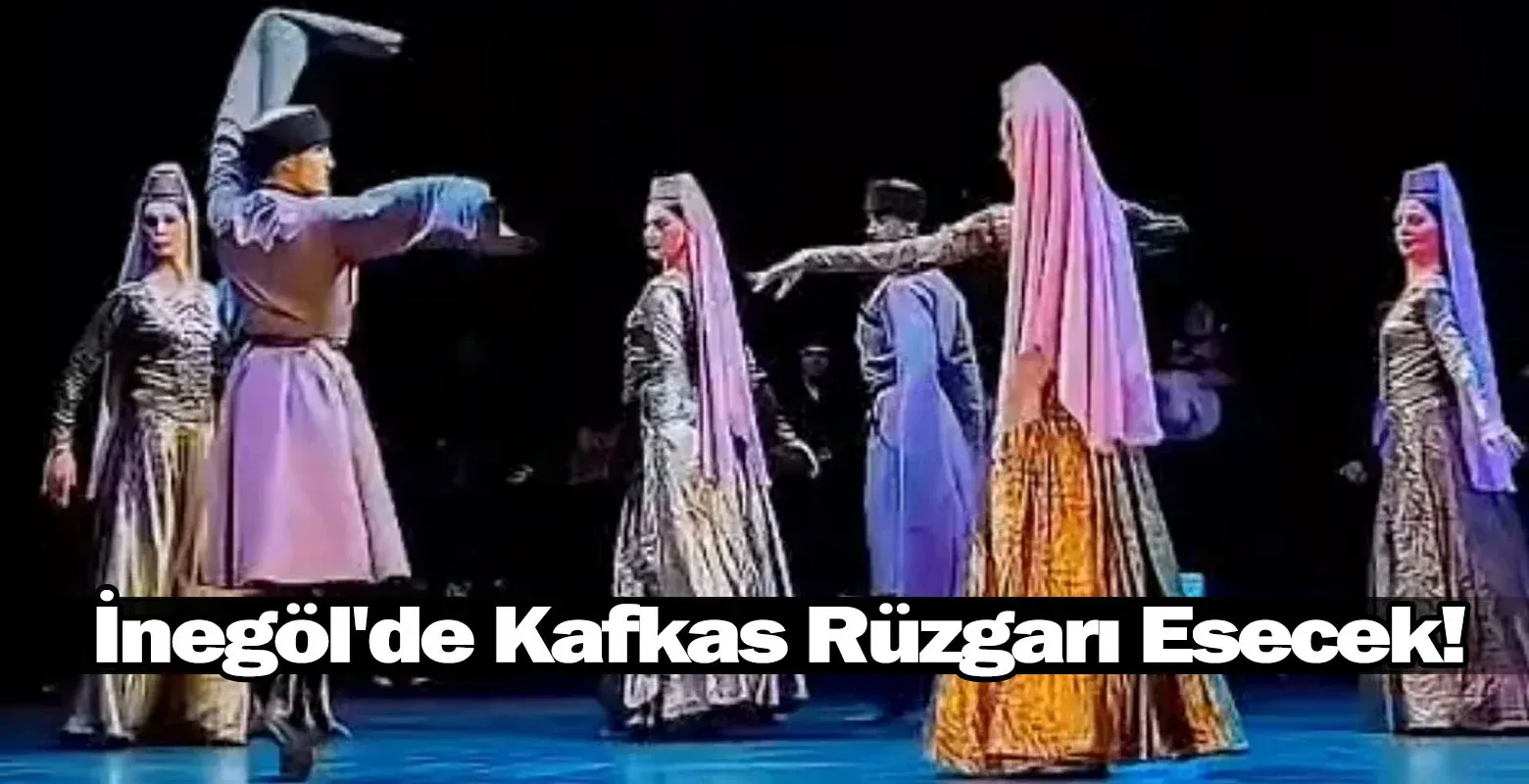 İnegöl'de Kafkas Rüzgarı Esecek!