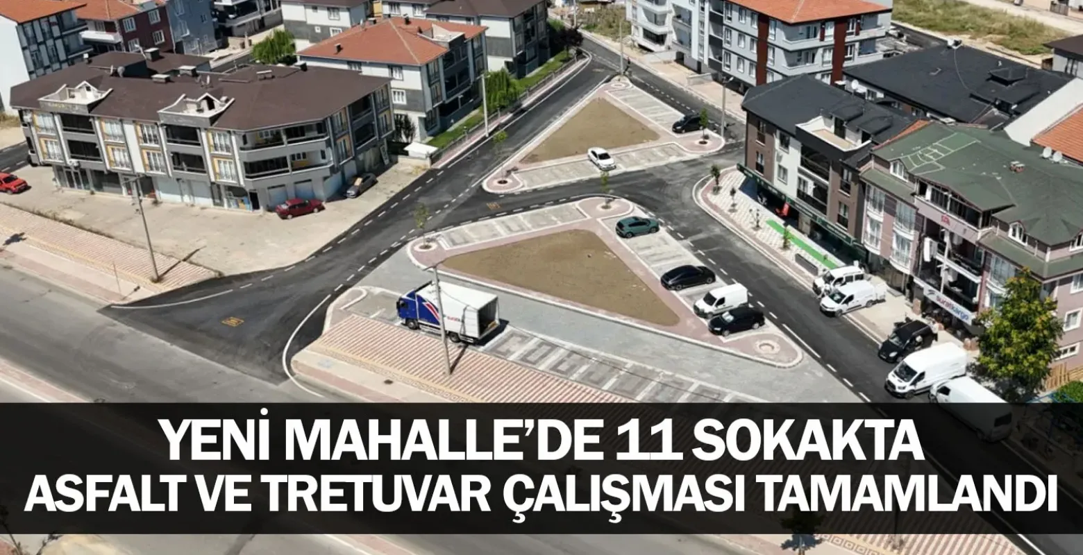 Yeni Mahalle’de 11 sokakta asfalt ve tretuvar çalışması tamamlandı