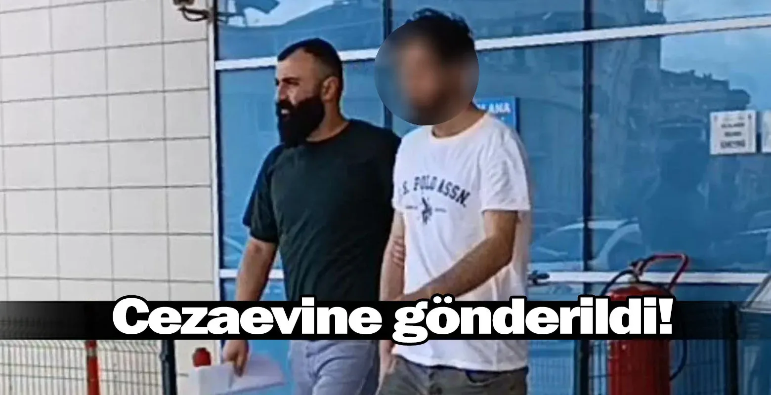 Cezaevine gönderildi!