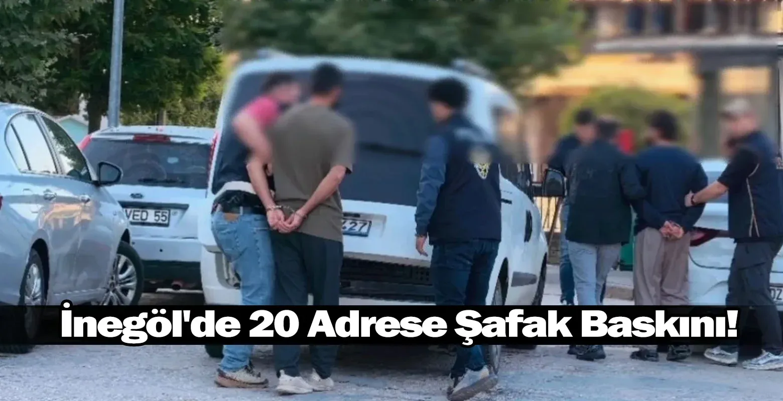 İnegöl'de 20 Adrese Şafak Baskını!