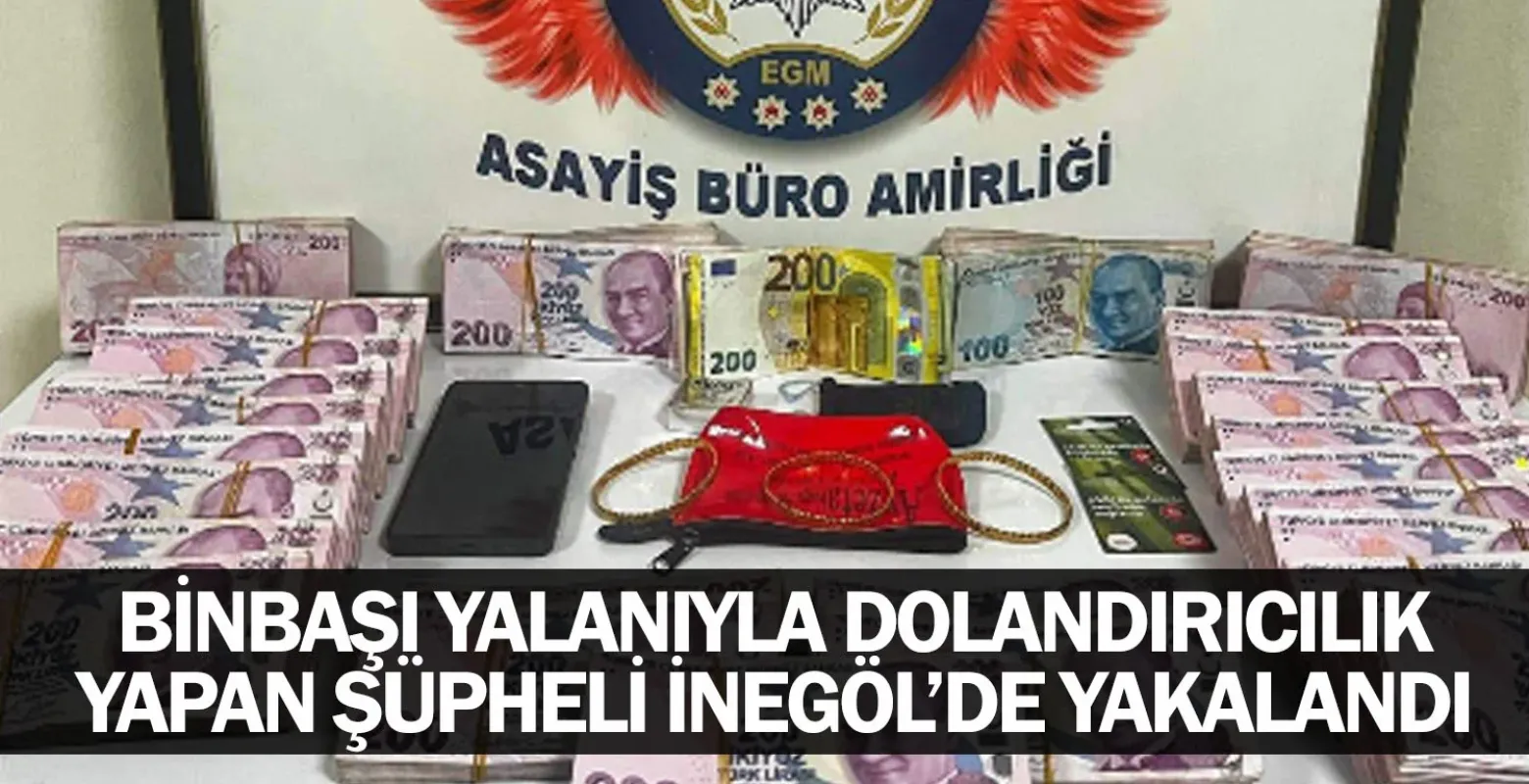 Binbaşı yalanıyla dolandırıcılık yapan şüpheli İnegöl'de yakalandı