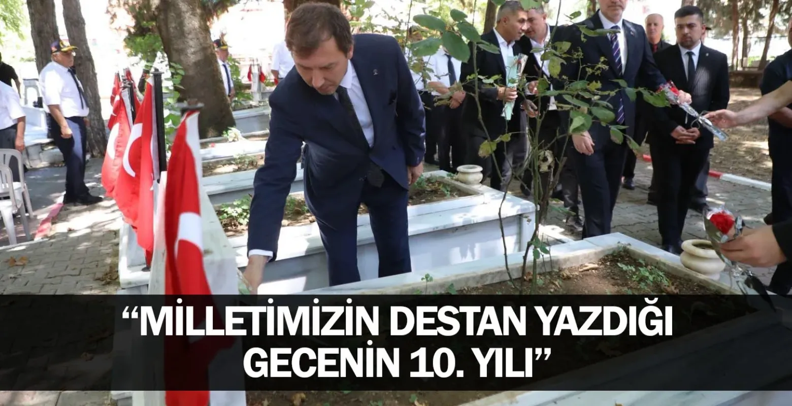 "Milletimizin Destan Yazdığı Gecenin 10. Yılı"