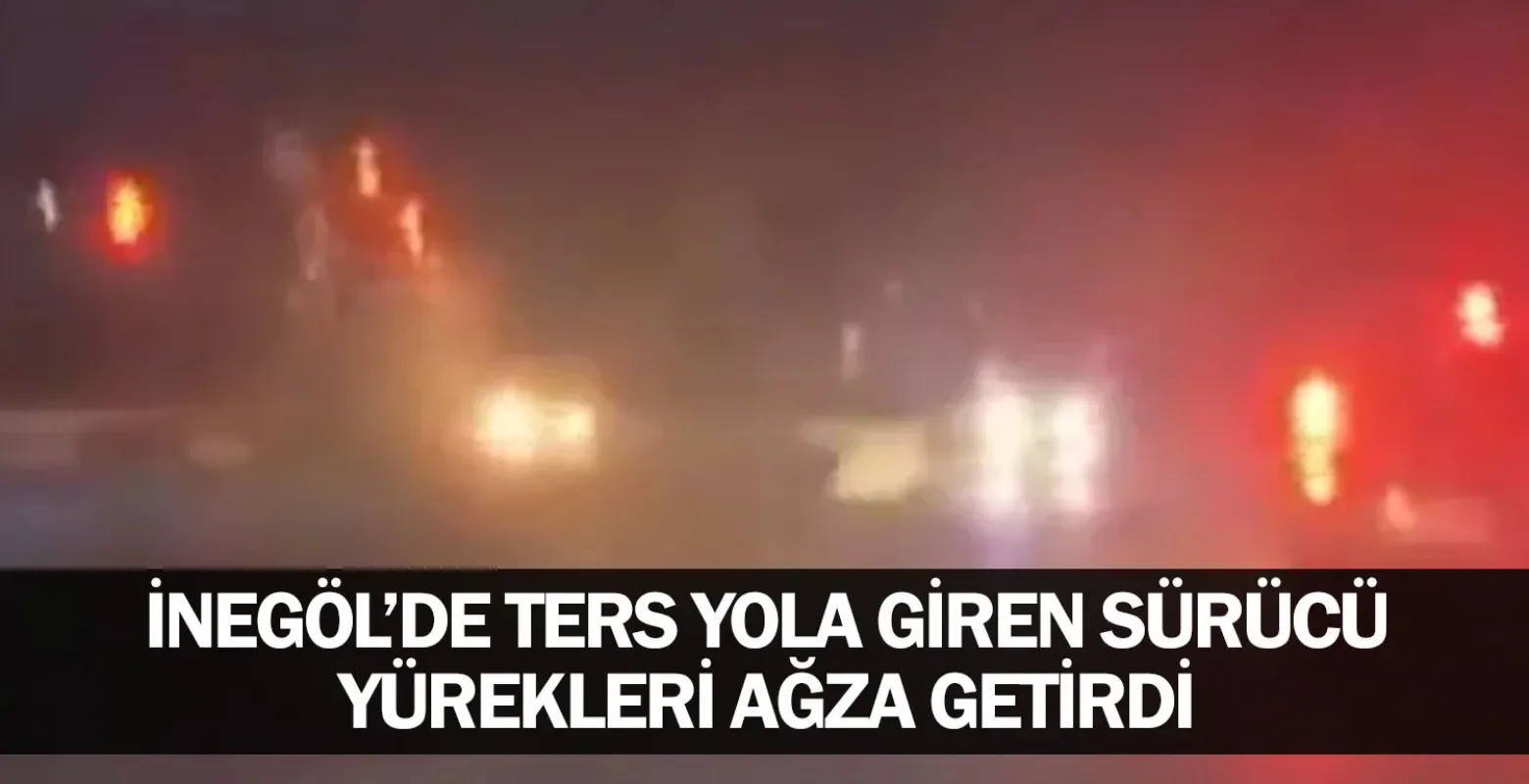 İnegöl'de ters yola giren sürücü yürekleri ağza getirdi