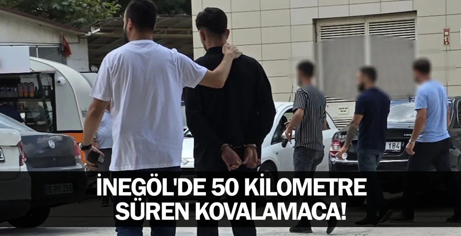 İnegöl'de 50 kilometre süren kovalamaca!