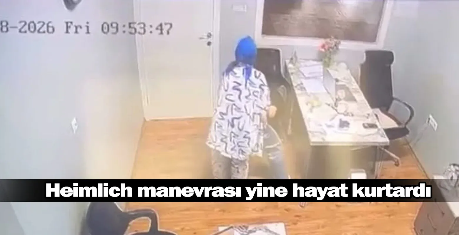 Heimlich manevrası yine hayat kurtardı