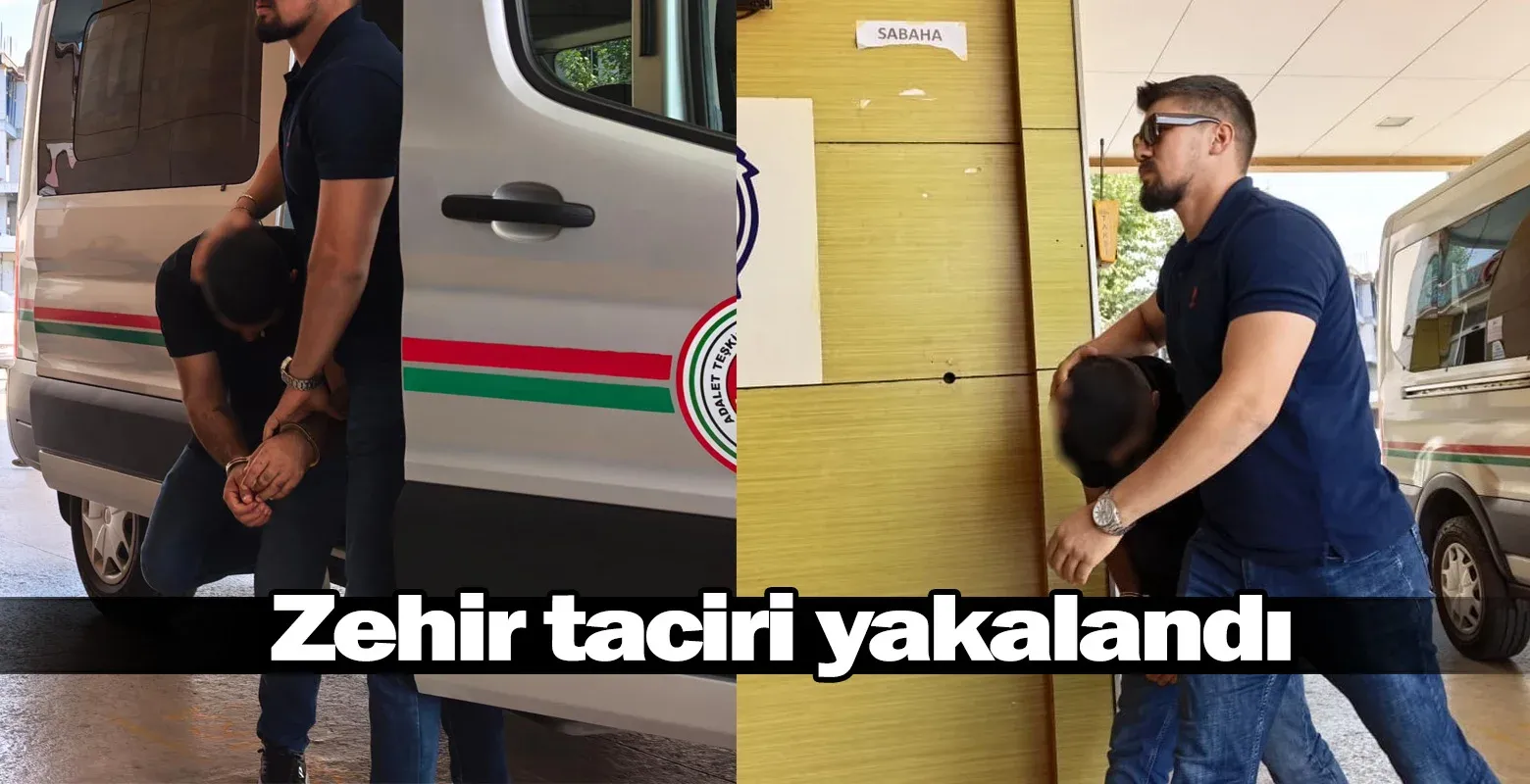 Zehir taciri yakalandı