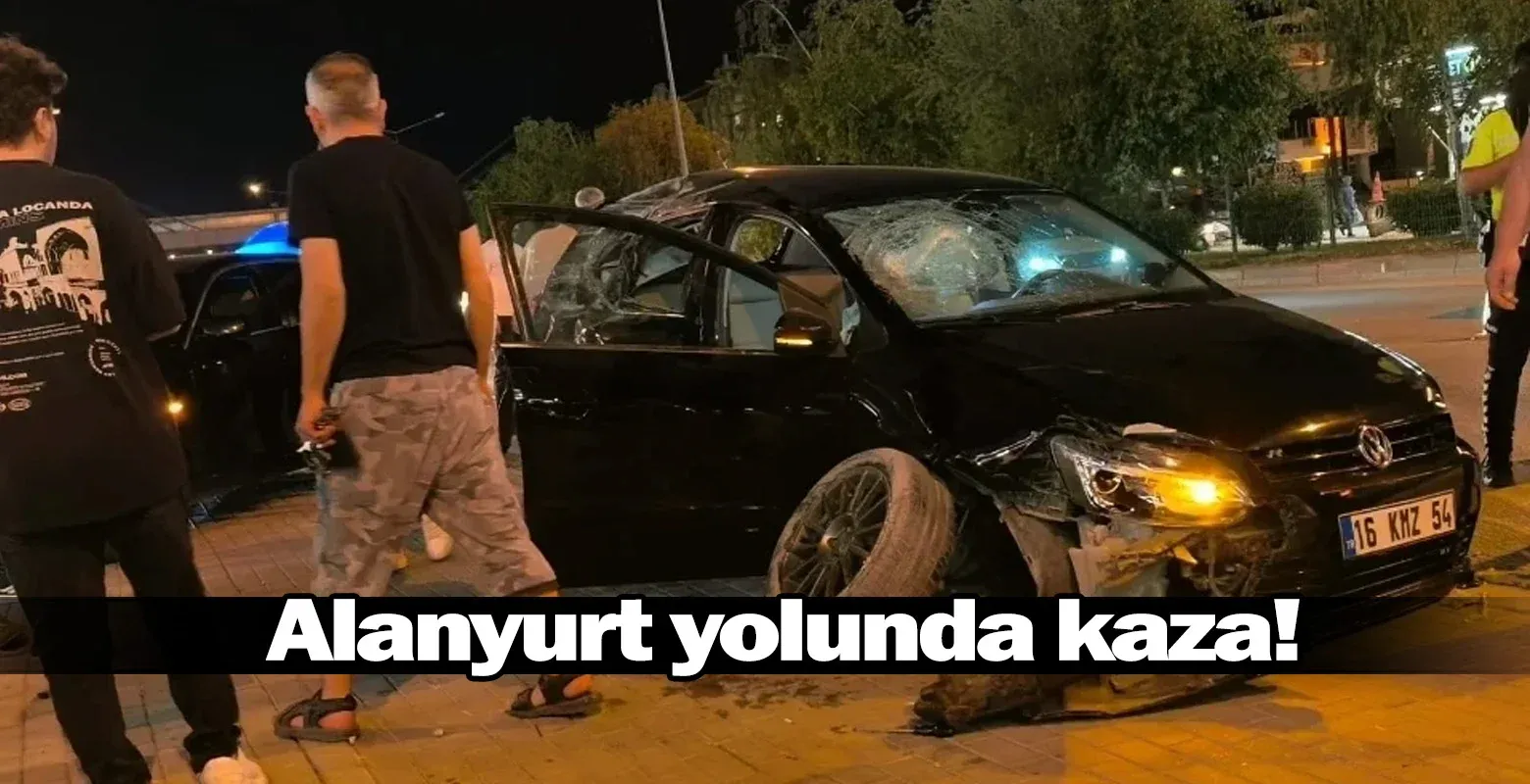 Alanyurt yolunda kaza!