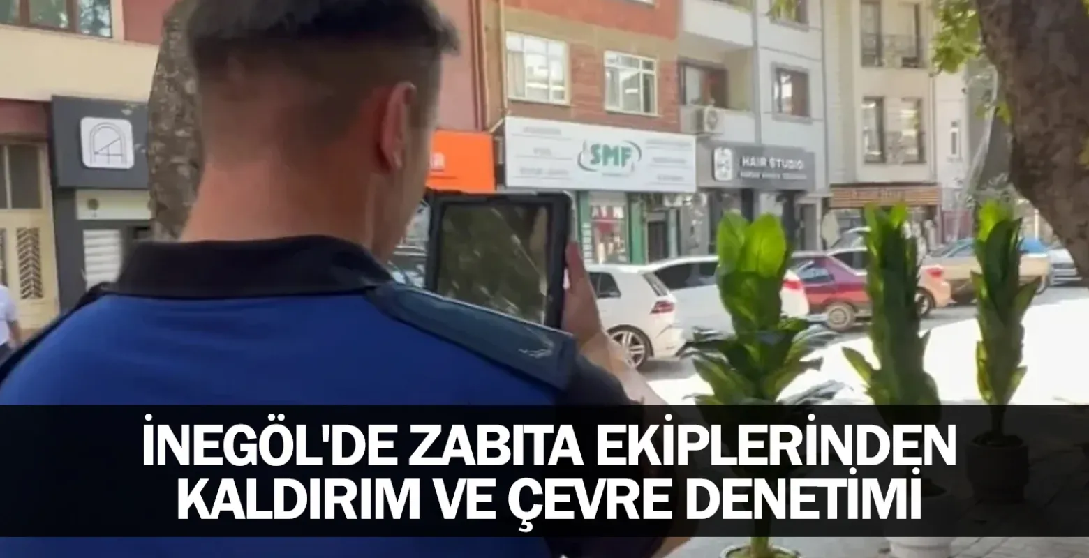 İnegöl Belediyesi Zabıta Ekiplerinden Kaldırım İşgali Ve Çevre Kirliliği Denetimi