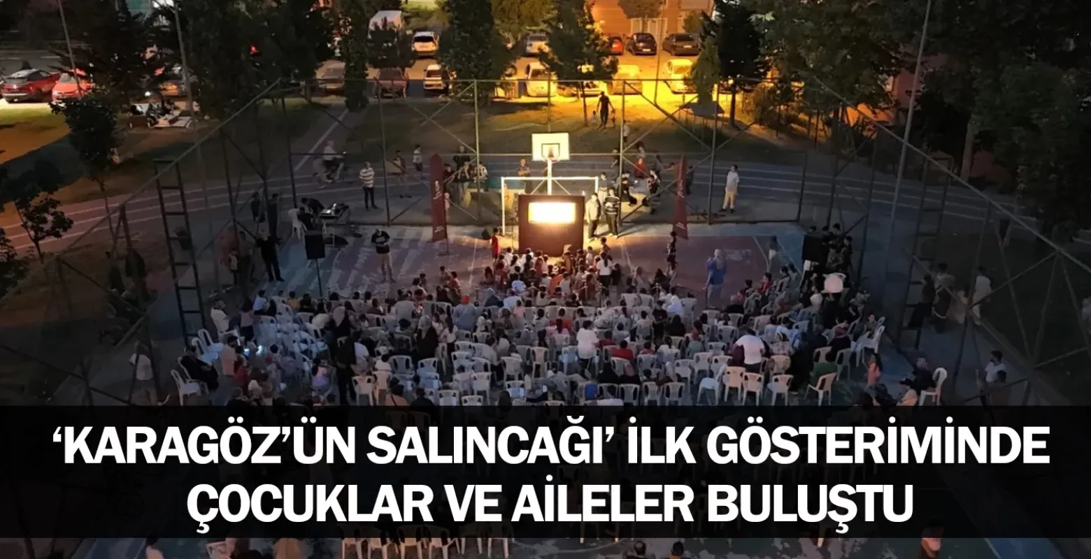 ‘Karagöz’ün Salıncağı’ ilk gösteriminde çocuklar ve aileler buluştu