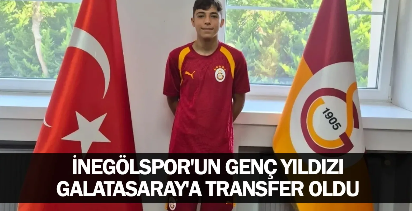 İnegölspor'un genç yıldızı Galatasaray'a transfer oldu