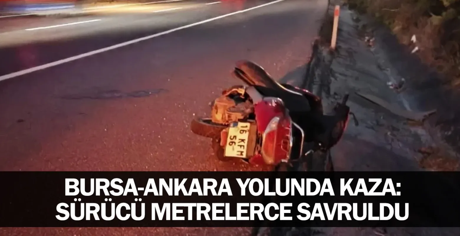 ​Bursa-Ankara Yolunda Kaza: Sürücü Metrelerce Savruldu