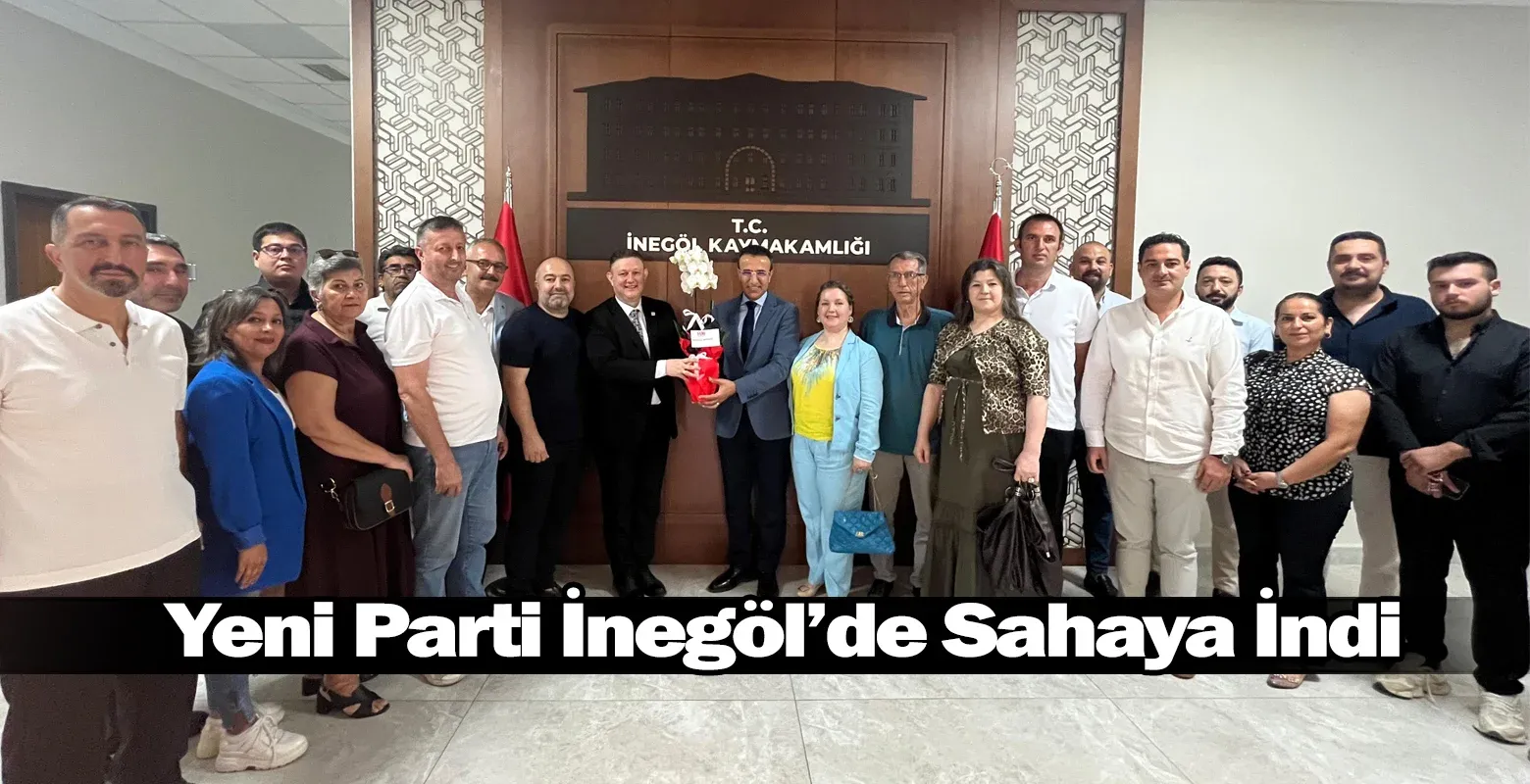 ​Yeni Parti İnegöl’de Sahaya İndi