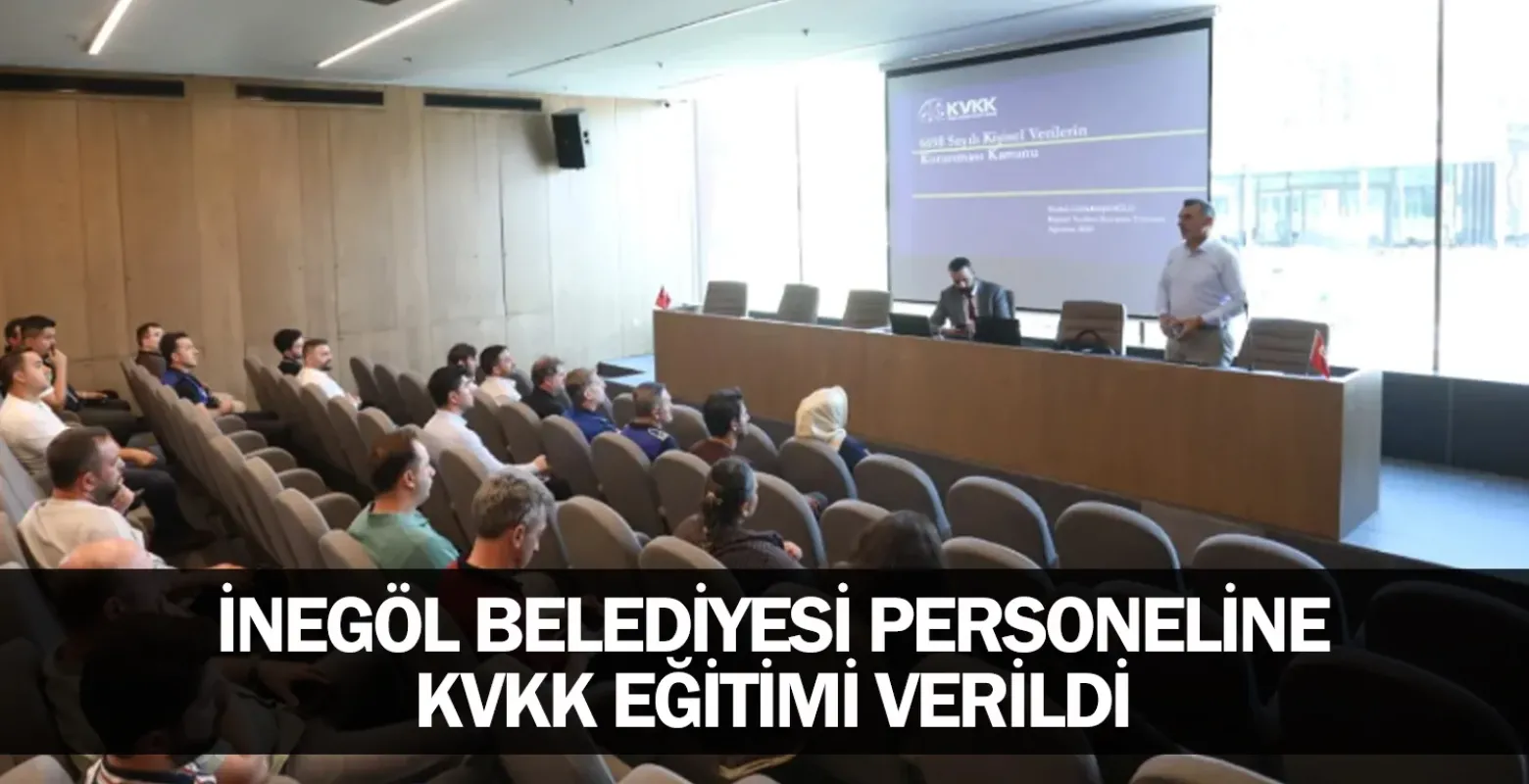 İnegöl Belediyesi Personeline KVKK Eğitimi Verildi