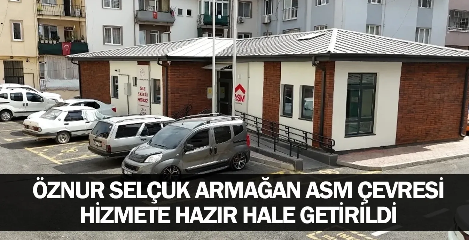 Öznur Selçuk Armağan Asm Çevresi Hizmete Hazır Hale Getirildi