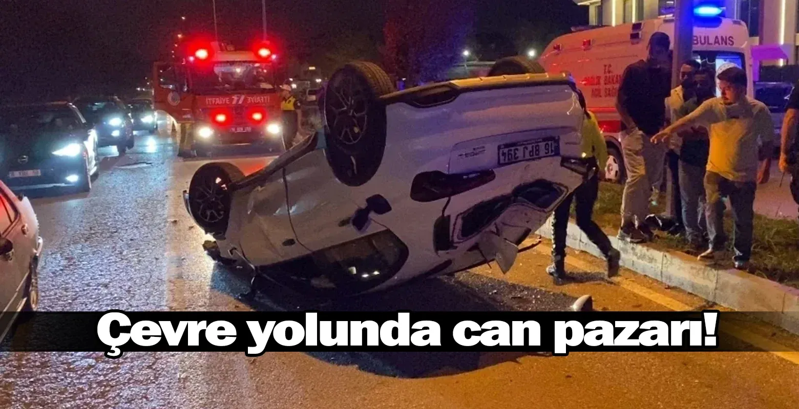 Çevre yolunda can pazarı!