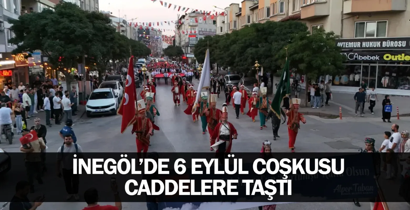 İnegöl’de 6 Eylül Coşkusu Caddelere Taştı