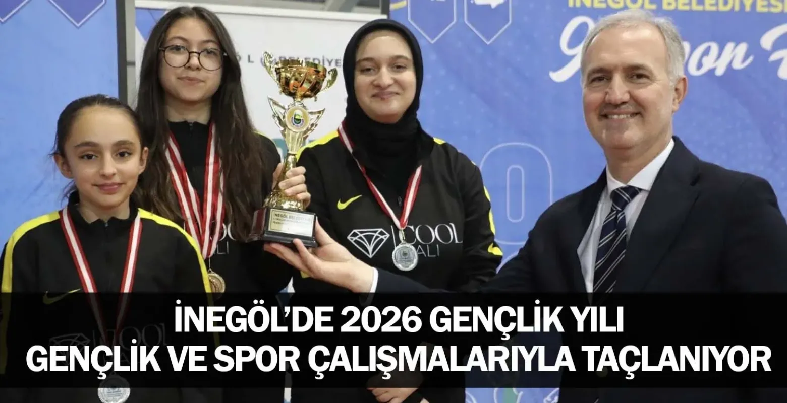 İnegöl’de 2026 Gençlik Yılı, Gençlik Ve Spor Çalışmalarıyla Taçlanıyor