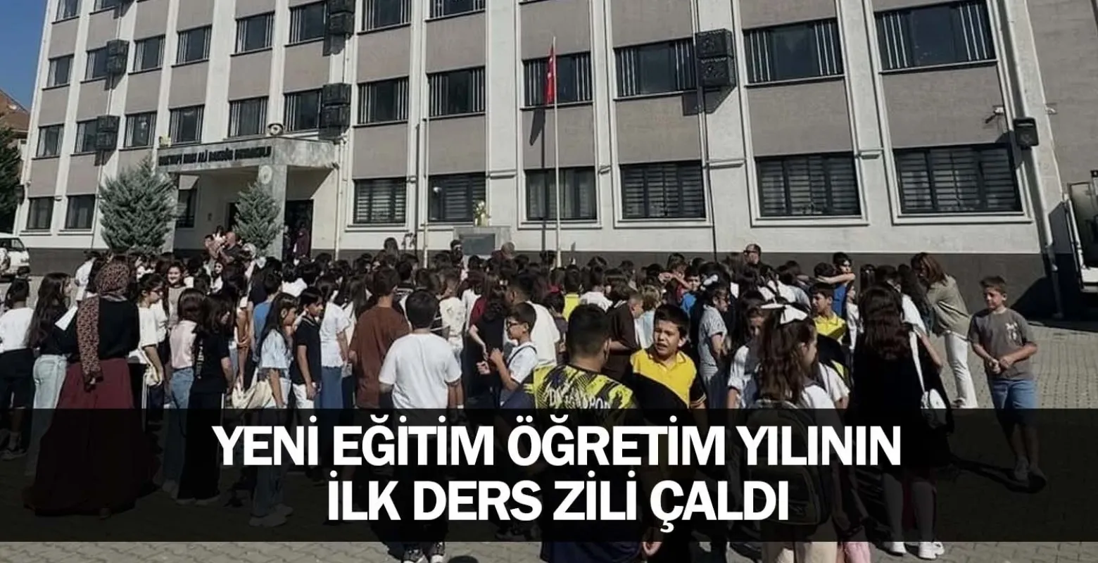 Yeni eğitim öğretim yılının ilk ders zili çaldı