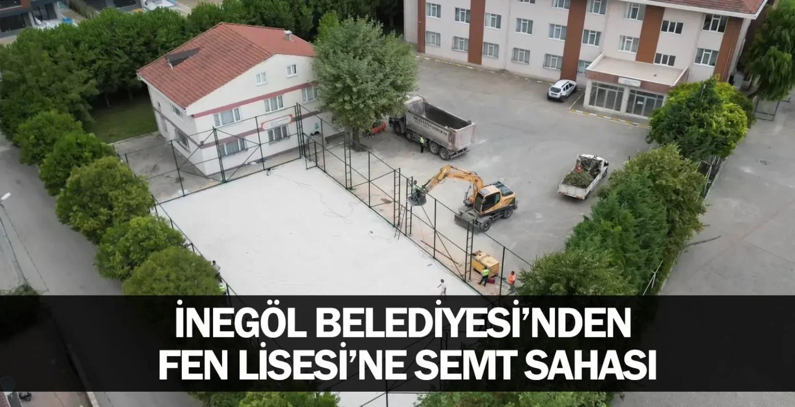 İnegöl Belediyesi’nden Mediha Hayri Çelik Fen Lisesi’ne Semt Sahası