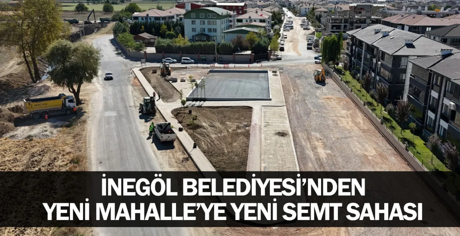 İnegöl Belediyesi’nden Yeni Mahalle’ye Yeni Semt Sahası