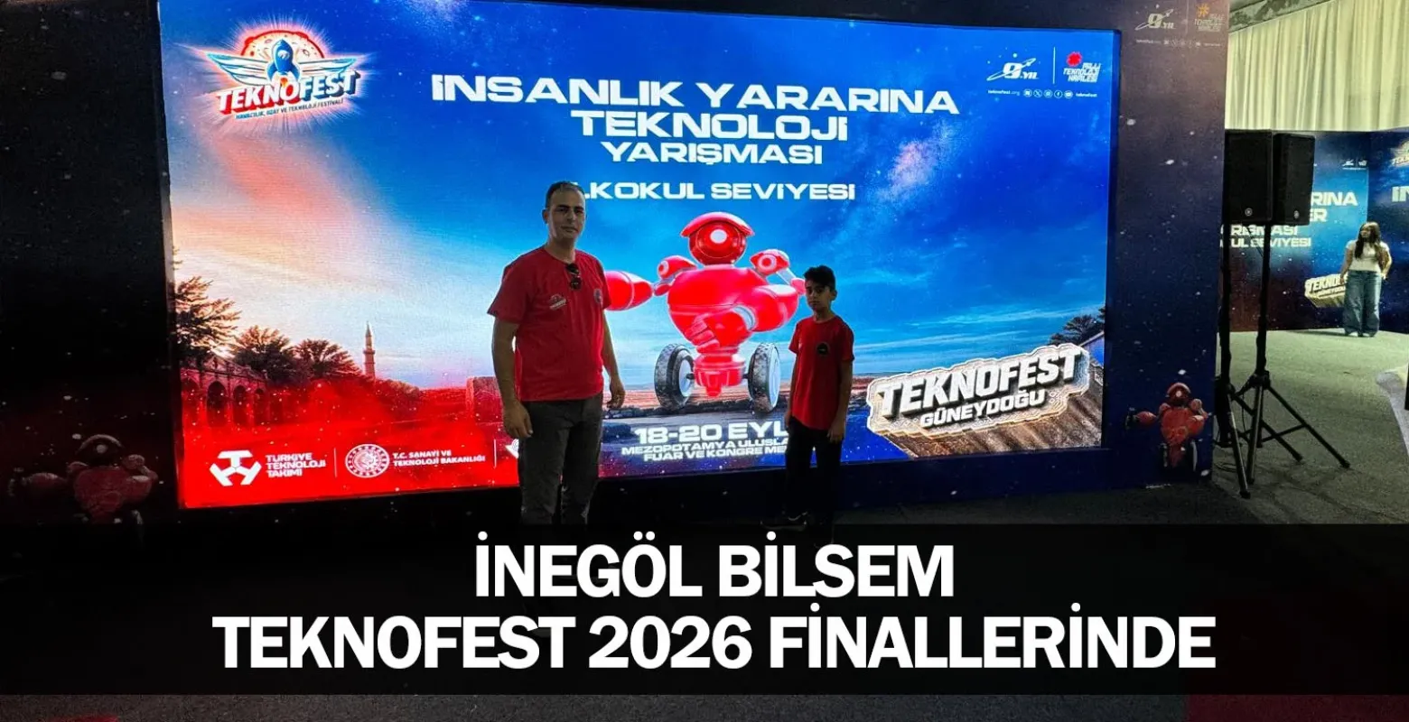 İnegöl BİLSEM TEKNOFEST 2026 Finallerinde