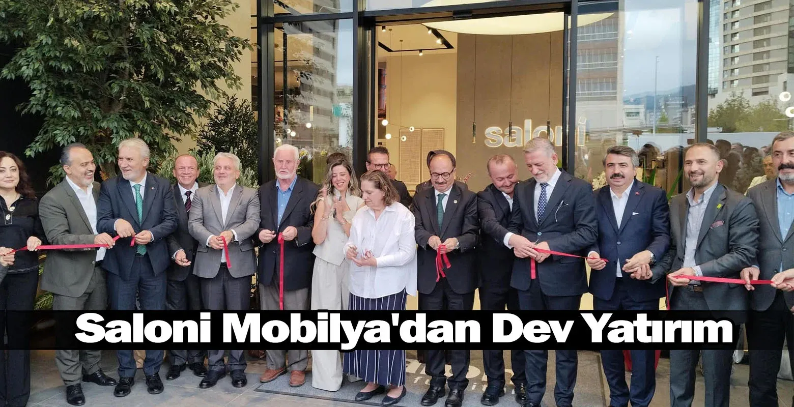 Saloni Mobilya'dan Dev Yatırım