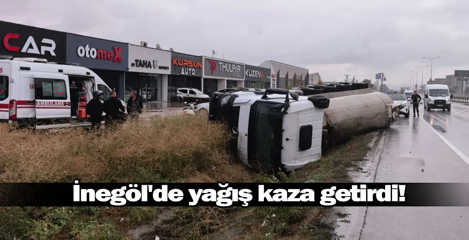 İnegöl'de yağış kaza getirdi!