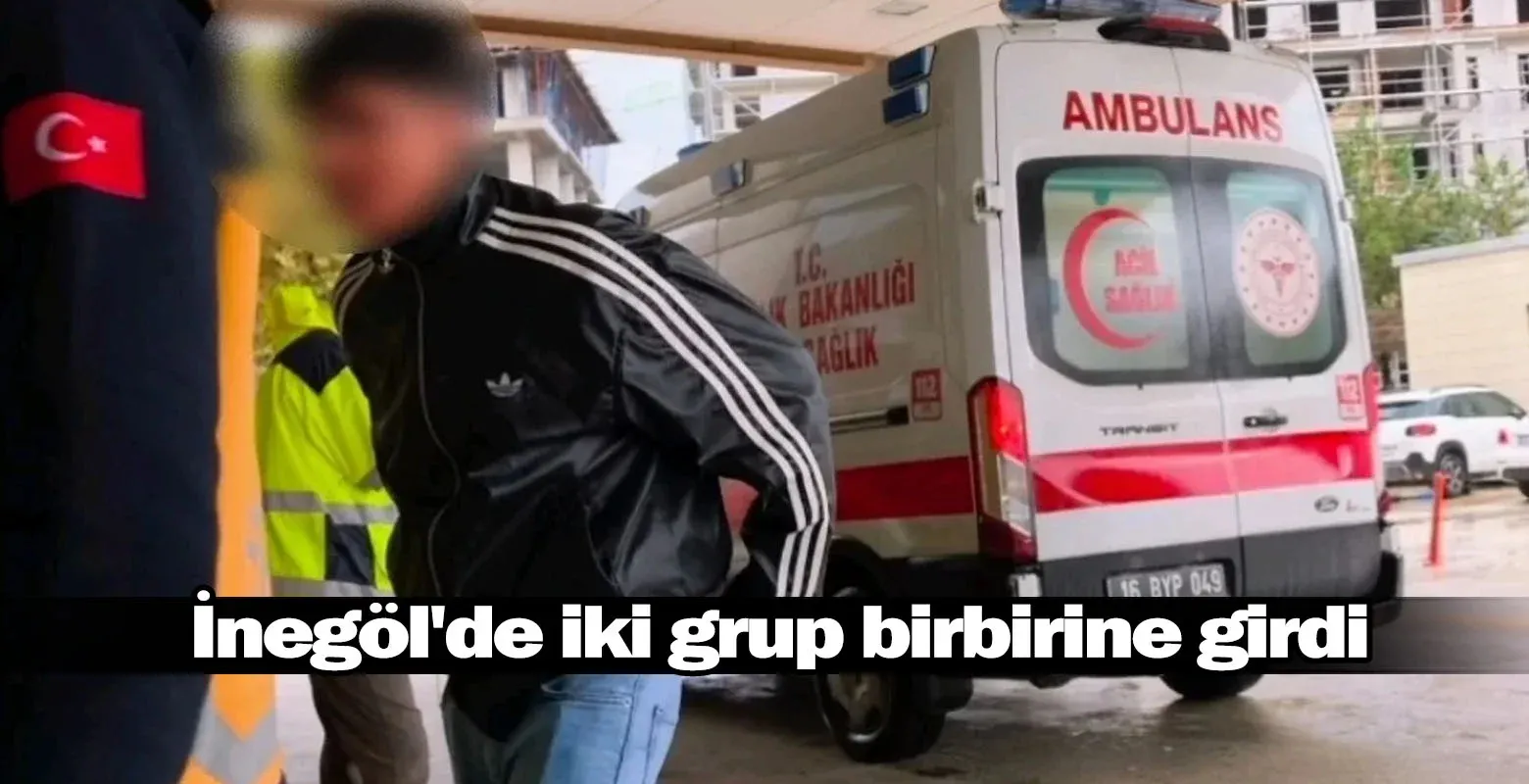 İnegöl'de iki grup birbirine girdi