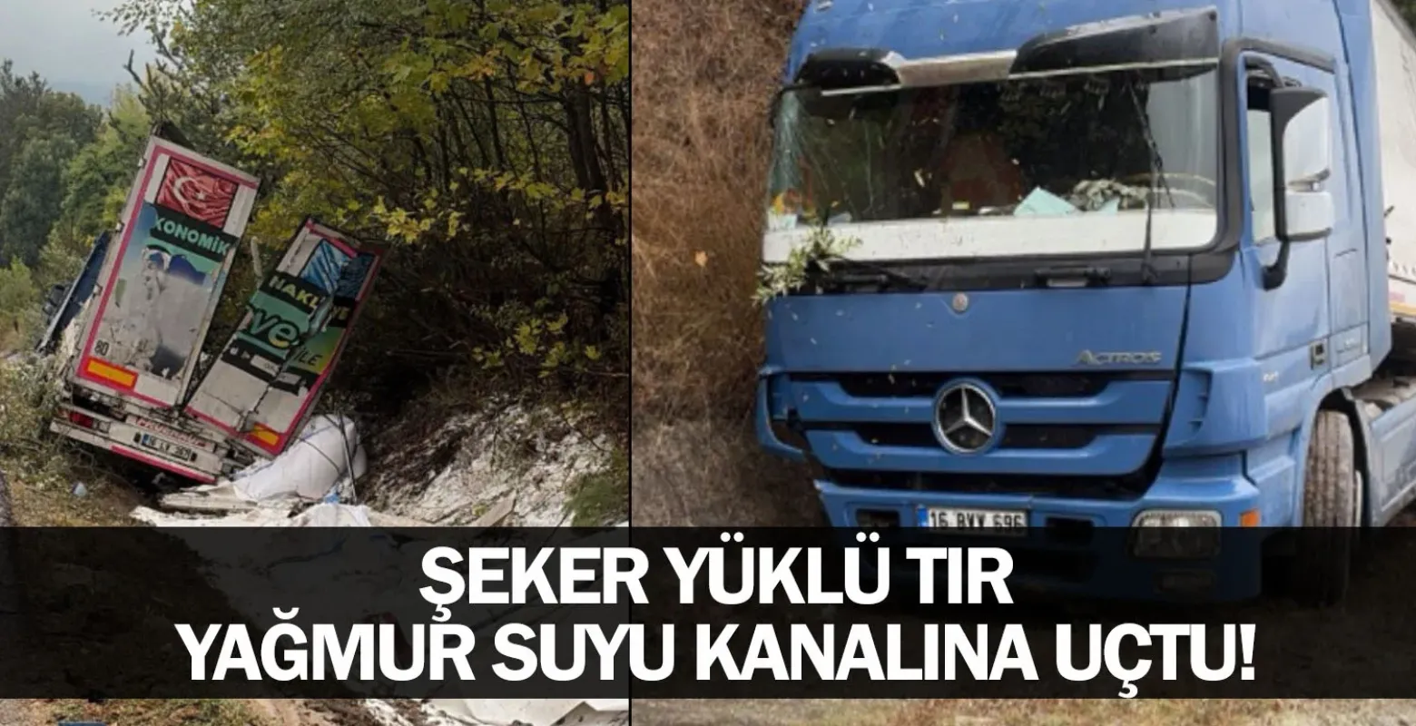 Şeker Yüklü TIR Yağmur Suyu Kanalına uçtu!