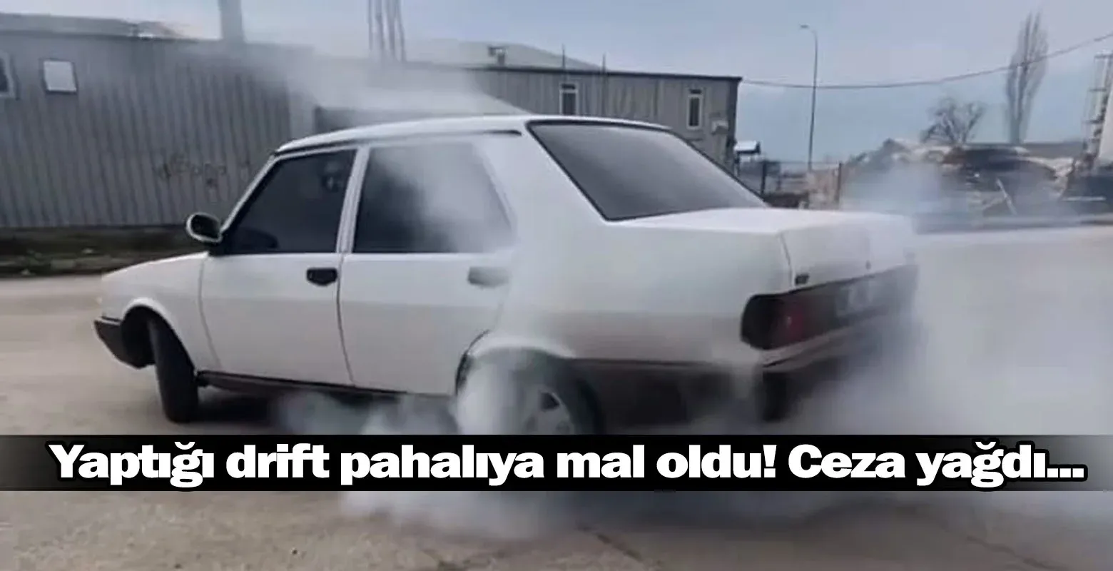 Yaptığı drift pahalıya mal oldu! Ceza yağdı...