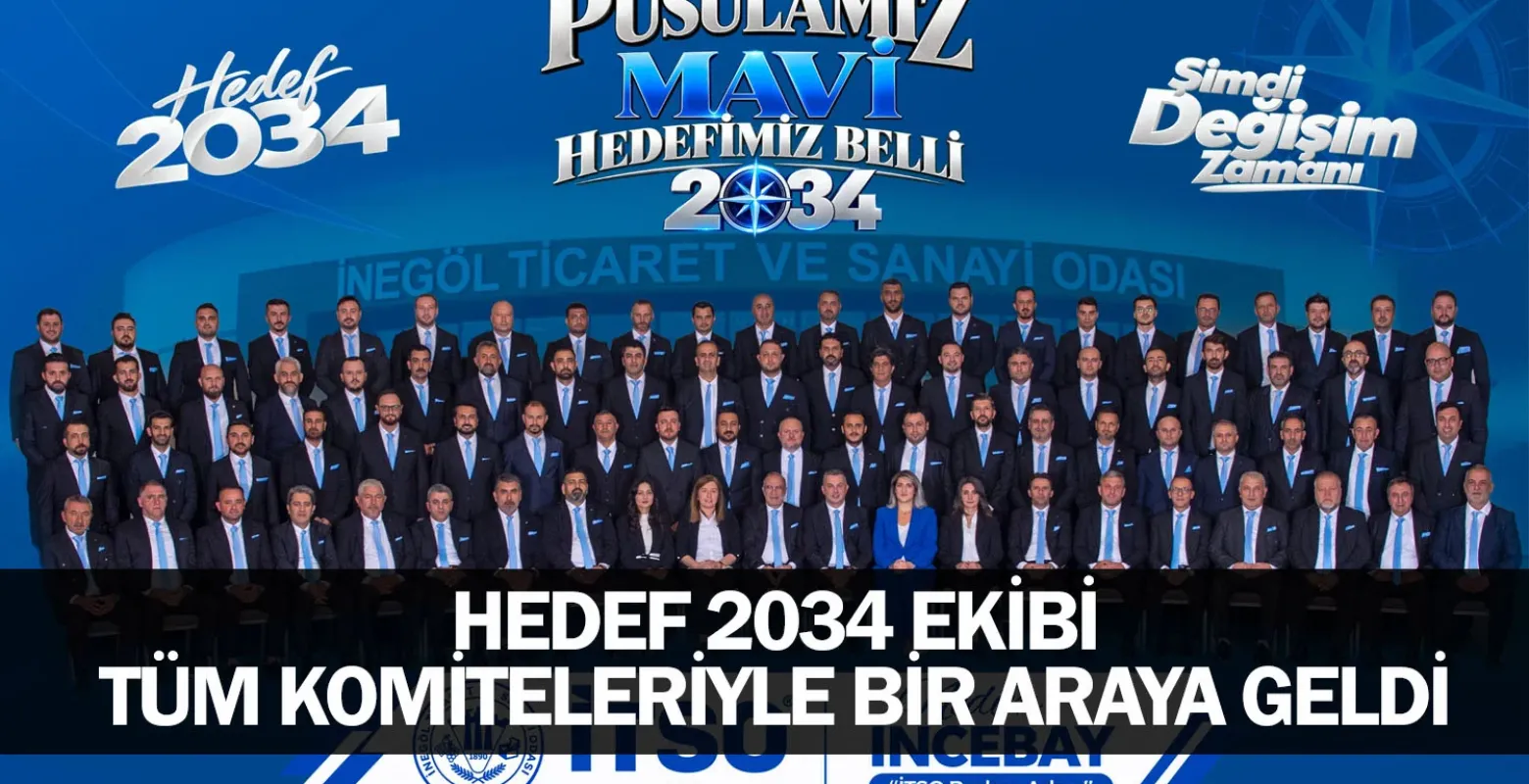 Hedef 2034 ekibi tüm komiteleriyle bir araya geldi